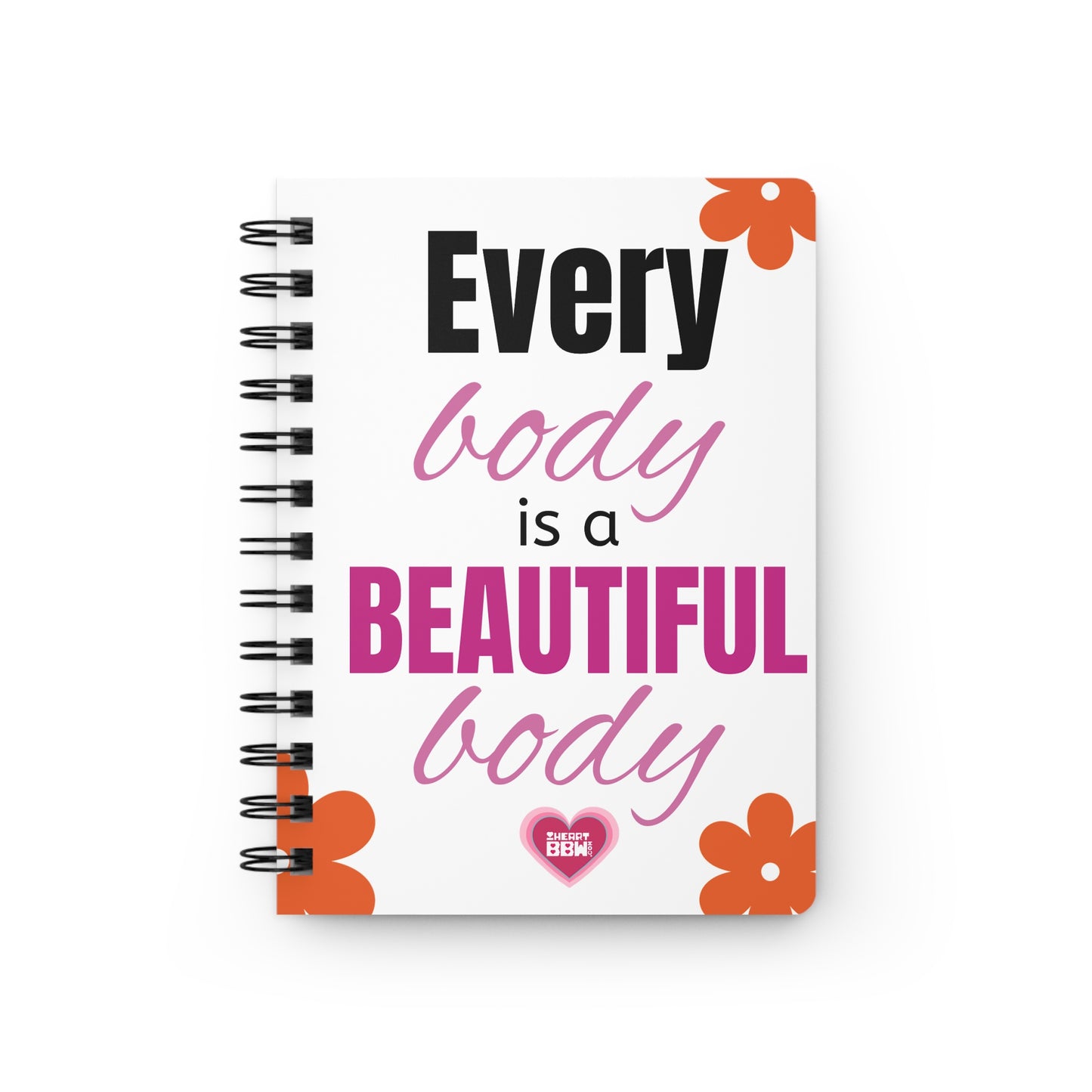 Empowerment Spiral Bound Journal - "Every Body is a Beautiful Body"